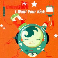 United Spirit - I Want Your Kick