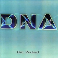 DNA - Get Wicked