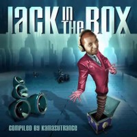 Compilation: Jack In The Box - Compiled by Kamasutrance
