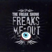 The Freak Show - Freaks Me Out