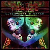 DJ Tsuyoshi and Sine6 - All Time Trance