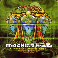 Compilation: Machine Head - Compiled by John Phantasm and Dj Junya