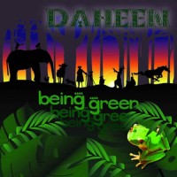 Daheen - Being Green