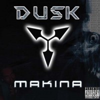 Dusk - Makina