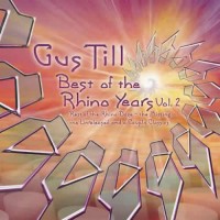 Gus Till - Best Of The Rhino Years Vol. 2