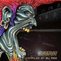Compilation: Output - Compiled by Dj Nick