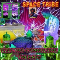 Space Tribe - Electro Convulsive Therapy