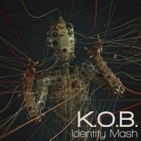 K.O.B. - Identity Mash