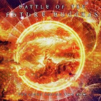 Battle of the Future Buddhas - The Light Behind The Sun