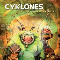 Cyklones - Paris By Night