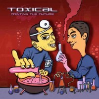 Toxical - Painting the Future