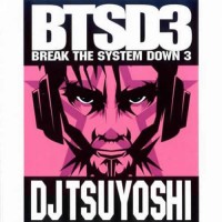 Compilation: Break the System down 3 (BTSD3)