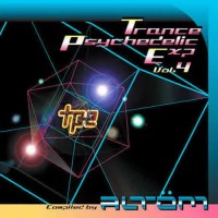 Compilation: Trance Psychedelic Experience Vol. 4 - Compiled by Altöm