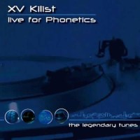XV Kilist - Live for Phonetics