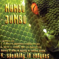 Mumbo Jumbo - Speaking in tongues