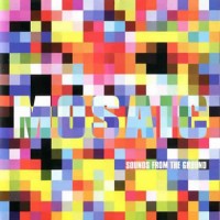 Sounds From The Ground - Mosaic