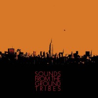 Sounds From The Ground - Tribes