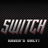 Switch - Raver's Only!