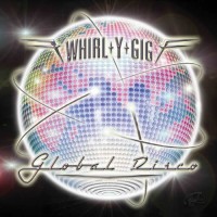 Compilation: Whirl-y-Gig Global Disco