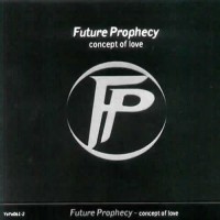 Future Prophecy - Concept of Love