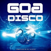 Compilation: Goa Disco Compiled by DJ Slater (2CDs)