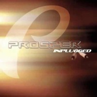 Prosper - Inplugged