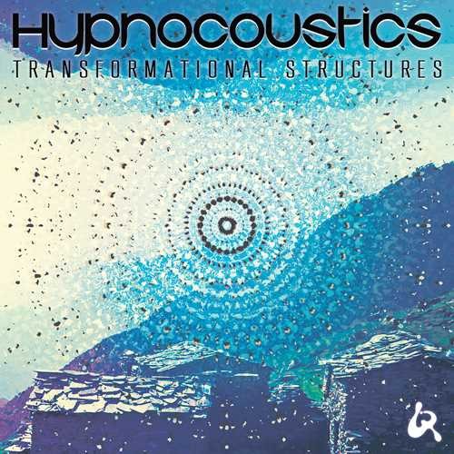 Hypnocoustics - Transformational Structures