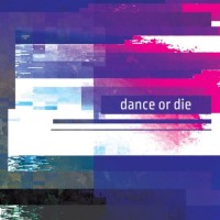 Compilation: Dance or Die
