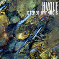 Stereo Hypnosis - Hvolf