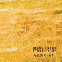 Perry Frank - Soundscape Box 1
